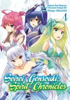 KNYGA Yuri Shibamura Seirei Gensouki: Spirit Chronicles (Manga): Volume 4