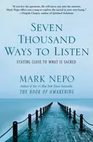 KNYGA Mark Nepo Seven Thousand Ways to Listen