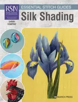 KNYGA Sarah Homfray RSN Essential Stitch Guides: Silk Shading