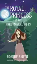 KNYGA Ronnie Smith Royal Princess and the Three Magical Gifts