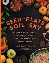 KNYGA Lois Ellen Frank Seed to Plate, Soil to Sky