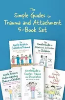 KNYGA Betsy De Thierry The Simple Guides to Trauma and Attachment 5-Book Set