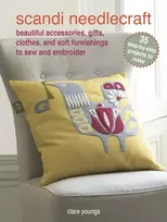 KNYGA Clare Youngs Scandi Needlecraft: 35 step-by-step projects to make