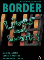 KNYGA Carrie Preston Mexico-US, Serbia-EU Border Lives and Works