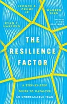 KNYGA Ryan T Hartwig Resilience Factor – A Step–by–Step Guide to Catalyze an Unbreakable Team