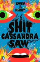 KNYGA Gwen E Kirby Shit Cassandra Saw