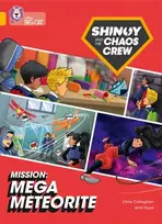 KNYGA Chris Callaghan Shinoy and the Chaos Crew Mission: Mega Meteorite