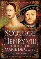 KNYGA Melanie Clegg Scourge of Henry VIII