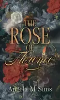 KNYGA Angela M Sims Rose of Florence