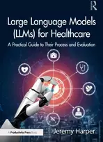 KNYGA Jeremy Harper Large Language Models (LLMs) for Healthcare