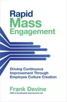 KNYGA Frank Devine Rapid Mass Engagement: Driving Continuous Improvement through Employee Culture Creation