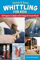 KNYGA Frank Egholm Quick & Easy Whittling for Kids