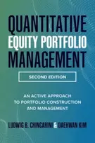 KNYGA Ludwig B Chincarini Quantitative Equity Portfolio Management, Second Edition: An Active Approach to Portfolio Construction and Management