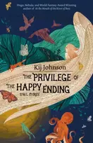 KNYGA Kij Johnson Privilege of the Happy Ending