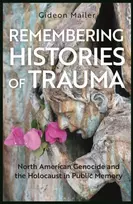 KNYGA Gideon Mailer Remembering Histories of Trauma