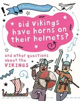 KNYGA Tim Cooke Question of History: Did Vikings wear horns on their helmets? And other questions about the Vikings