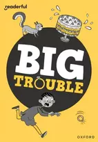 KNYGA Shahab Shamshirsaz Readerful Rise: Oxford Reading Level 7: Big Trouble