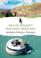 KNYGA Andrew Powell Thomas Isle of Wight's Military Heritage