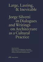 KNYGA Jorge Silvetti Large, Lasting & Inevitable