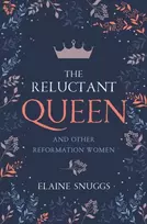 KNYGA Elaine Snuggs Reluctant Queen