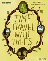 KNYGA Kate Scott Readerful Books for Sharing: Year 2/Primary 3: Time Travel with Trees