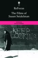 KNYGA Susan Santha Kerns Refocus: the Films of Susan Seidelman