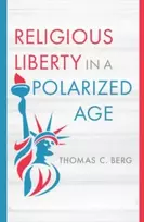 KNYGA Thomas C Berg Religious Liberty in a Polarized Age