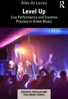 KNYGA Alex De Lacey Level Up: Live Performance and Creative Process in Grime Music