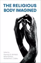 KNYGA Pamela D Winfield The Religious Body Imagined