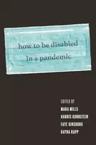 KNYGA Mara Mills How to Be Disabled in a Pandemic