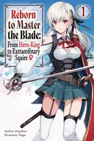 KNYGA Hayaken Reborn to Master the Blade: From Hero-King to Extraordinary Squire, Vol. 1 (light novel)
