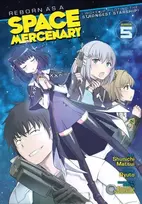 KNYGA Ryuto Reborn as a Space Mercenary: I Woke Up Piloting the Strongest Starship! (Manga) Vol. 5