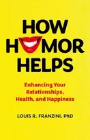 KNYGA Louis R. Franzini, Ph.D. How Humor Helps