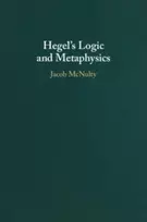 KNYGA Jacob Mcnulty Hegel's Logic and Metaphysics