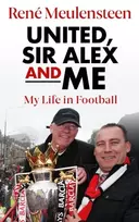 KNYGA Bookshop Rene Meulensteen: United, Sir Alex & Me