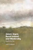 KNYGA Maynooth University) O Cuileagain Niall (Taighde Eireann – Research Ireland Postdoctoral Fellow James Joyce, Rural Ireland and Modernity
