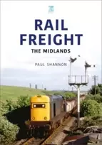KNYGA Paul Shannon Rail Freight: The Midlands
