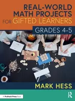 KNYGA Mark Hess Real-World Math Projects for Gifted Learners, Grades 4-5