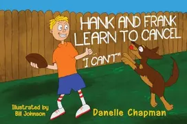 KNYGA Danelle Chapman Hank and Frank Learn to Cancel I Can't