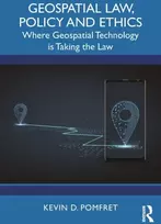 KNYGA Kevin D Pomfret Geospatial Law, Policy and Ethics