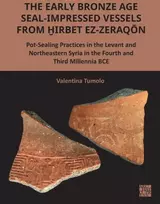 KNYGA Valentina Tumolo Early Bronze Age Seal-Impressed Vessels from Hirbet ez-Zeraqon