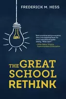 KNYGA Frederick M Hess Great School Rethink