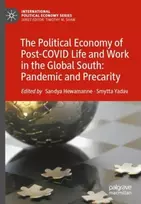 KNYGA Sandya Hewamanne Political Economy of Post-COVID Life and Work in the Global South: Pandemic and Precarity