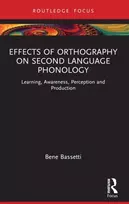 KNYGA Bene (University of Birmingham, UK) Bassetti Effects of Orthography on Second Language Phonology