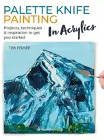 KNYGA Tim Fisher Palette Knife Painting in Acrylics