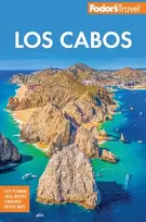 KNYGA Fodors Travel Staff Fodor's Los Cabos