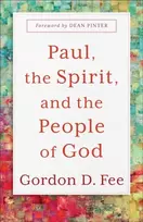KNYGA Gordon D Fee Paul, the Spirit, and the People of God