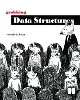KNYGA Marcello La Rocca Grokking Data Structures