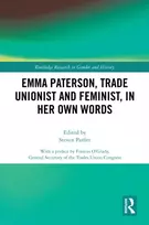 KNYGA Steven Parfitt Emma Paterson, Trade Unionist and Feminist, In Her Own Words