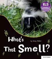 KNYGA Jonny Walker Essential Letters and Sounds: Essential Phonic Readers: Oxford Reading Level 5: What's That Smell?